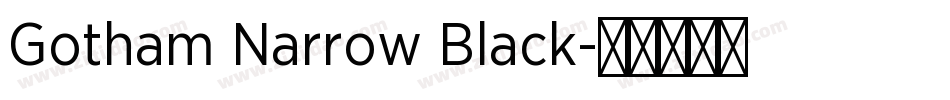 Gotham Narrow Black字体转换